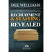 Recruitment and Staffing Revealed: Discover Exactly What's Is Involved with Starting and Scaling Your Niche' Recruitment and Staffing Business