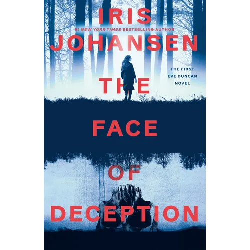 The Face of Deception: The First Eve Duncan Novel
