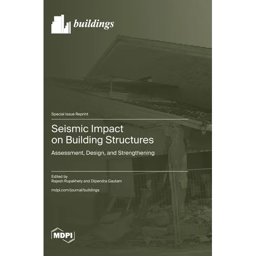 Seismic Impact on Building Structures: Assessment, Design, and Strengthening