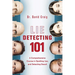 Lie Detecting 101: A Comprehensive Course in Spotting Lies and Detecting Deceit