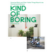 Kind of Boring: Canonical Work and Other Visible Things Meant to Be Viewed as Architecture: Canonical Work and Other Visible Things Meant to Be Viewed