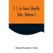 J. S. Le Fanu's Ghostly Tales, Volume 1