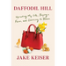 Daffodil Hill: Uprooting My Life, Buying a Farm, and Learning to Bloom