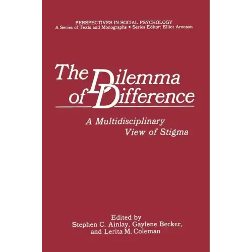 The Dilemma of Difference: A Multidisciplinary View of Stigma