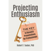 Projecting Enthusiasm: The Key to Dynamic Presentations for Professionals