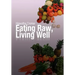 Eating Raw, Living Well