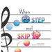 When Step Met Skip