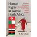 Human Rights in Islamic North Africa: Clashes Between Constitutional Laws and Penal Codes