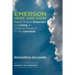 Emerson Here and Now: Ralph Waldo Emerson on Living an Original Relation to the Universe