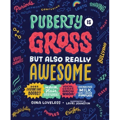 Puberty Is Gross But Also Really Awesome