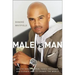 Male vs. Man: How to Honor Women, Teach Children, and Elevate Men to Change the World