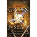 Golden Sea: Book Two in the Mapmaking Magicians Series