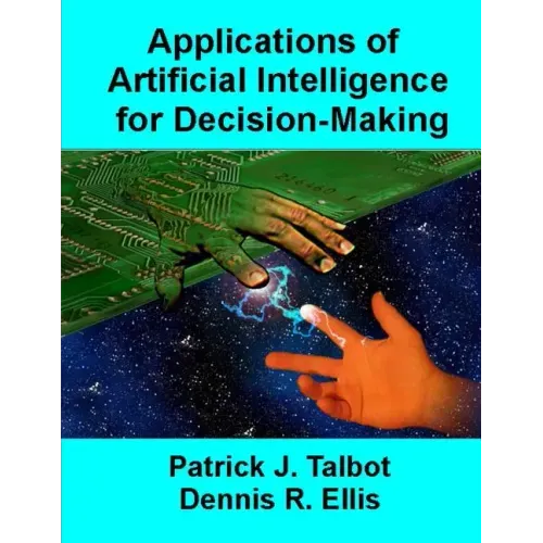 Applications of Artificial Intelligence for Decision-Making: Multi-Strategy Reasoning Under Uncertainty