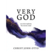 Very God: An Artist Explores the Nicene Creed