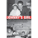 Johnny's Girl: A Daughter's Memoir of Growing Up I