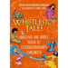 Whistlestop Tales Vol 2: Around the Bible with 10 Extraordinary Children