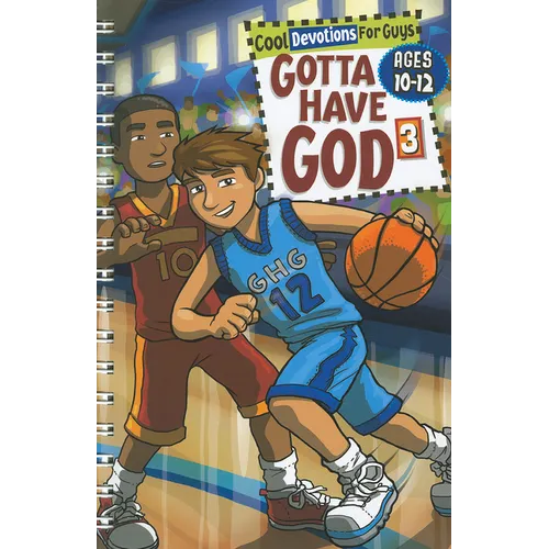 Gotta Have God Volume 3: Cool Devotions for Guys Ages 10-12