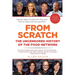 From Scratch: The Uncensored History of the Food Network