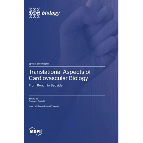 Translational Aspects of Cardiovascular Biology: From Bench to Bedside