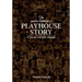 The Omaha Community Playhouse Story: A Theatre's Historic Triumph