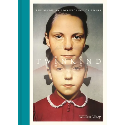 Twinkind: The Singular Significance of Twins