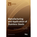 Manufacturing and Application of Stainless Steels