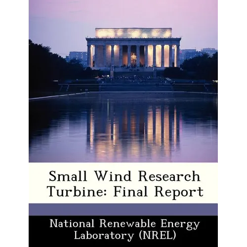 Small Wind Research Turbine: Final Report