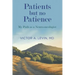 Patients but no Patience: My Path as a Neuro-Oncologist