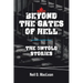 Beyond the Gates of Hell: The Untold Stories