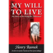 My Will to Live: My Story of Surviving the Holocaust