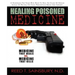 Healing Poisoned Medicine: Medicine to Heal or Medicine to Kill