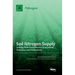 Soil Nitrogen Supply: Linking Plant Available N to Ecosystems Functions and Productivity