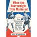 When the Heavyweight Title Mattered: Five Championship Fights That Captivated the World, 1910-1971