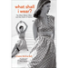 What Shall I Wear?: The What, Where, When, and How Much of Fashion, New Edition