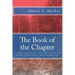 The Book of the Chapter: Or Monitorial Instructions, in the Degrees of Mark, Past and Most Excellent Master, and the Holy Royal Arch