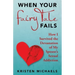 When Your Fairy Tale Fails: How I Survived the Devastation of My Spouse's Sexual Addiction