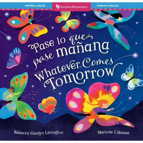 Whatever Comes Tomorrow (Bilingual Spanish & English)