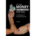 Let Your Money Work Harder for You: A Road Map to Financial Security
