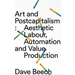 Art and Postcapitalism: Aesthetic Labour, Automation and Value Production