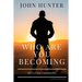 Who Are You Becoming: Blessed and Unstoppable