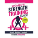 Women's Strength Training Guide: Barbell, Kettlebell & Dumbbell Training For Women
