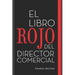 El libro rojo del director comercial: 33 pasos para el perfeccionamiento comercial de las empresas