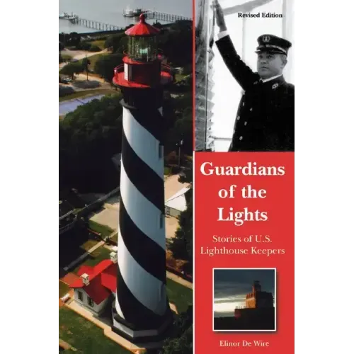 Guardians of the Lights: Stories of U.S. Lighthouse Keepers