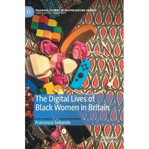 The Digital Lives of Black Women in Britain
