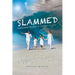 Slammed: Overcoming Tragedy in the Wave of Grief