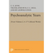 Psychoanalytic Years: (From Vols. 2, 4, 17 Collected Works)