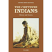 The Cheyenne Indians, Volume 1: History and Society