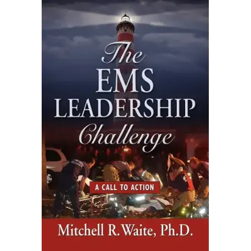 The EMS Leadership Challenge: A Call To Action
