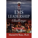 The EMS Leadership Challenge: A Call To Action