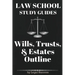 Law School Study Guides: Wills, Trusts, & Estates Outline: Wills, Trusts, & Estates Outline